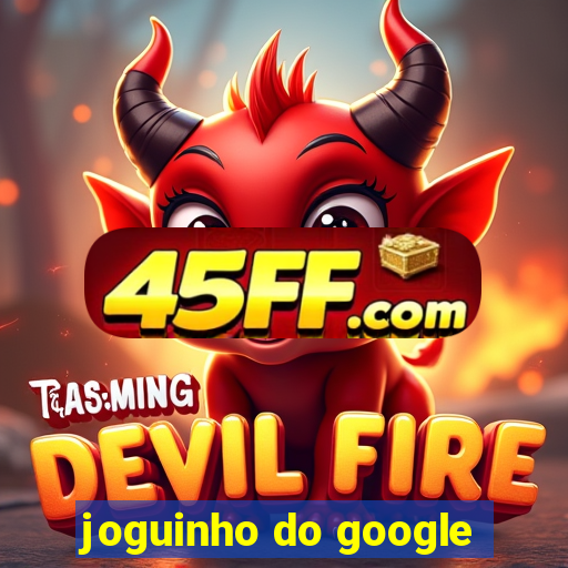 joguinho do google